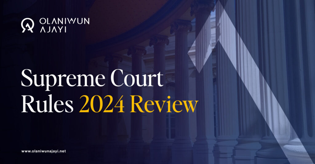 A Review of the 2024 Nigerian Supreme Court Rules