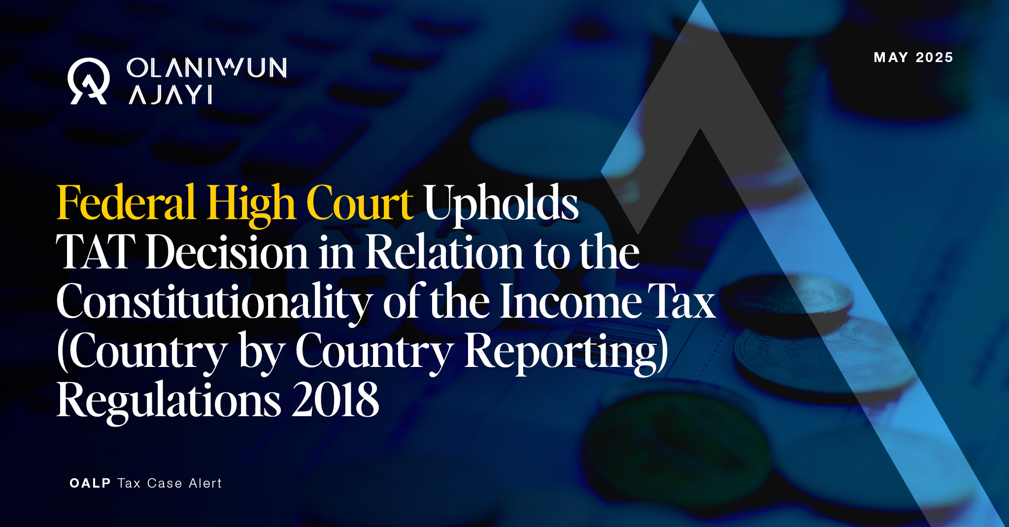 Analysis of the latest cases in Nigerian Taxation May 2025